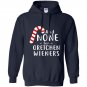 Funny gretchen wieners small Hoodie