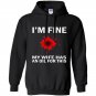 Funny mens im fine my wife has an oil for this Hoodie
