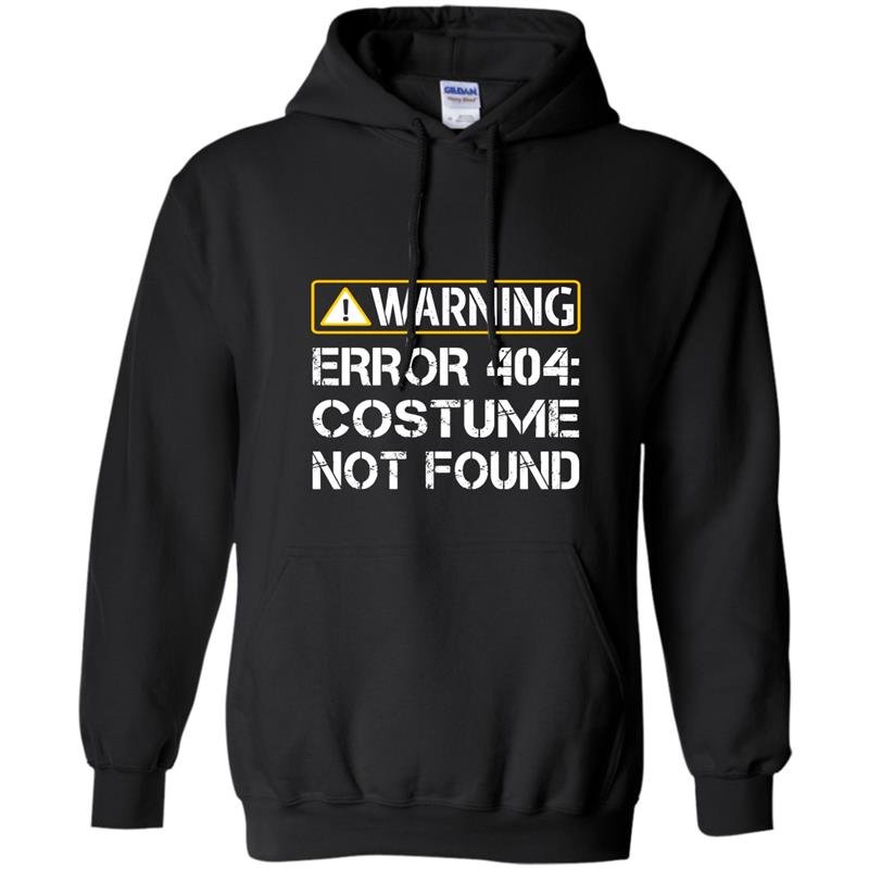 Funny programmer warning error 404 costume not found Hoodie