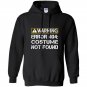 Funny programmer warning error 404 costume not found Hoodie