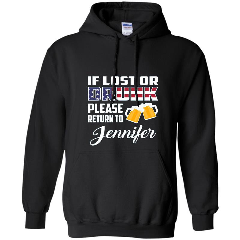 If lost or drunk please return to jennifer Hoodie