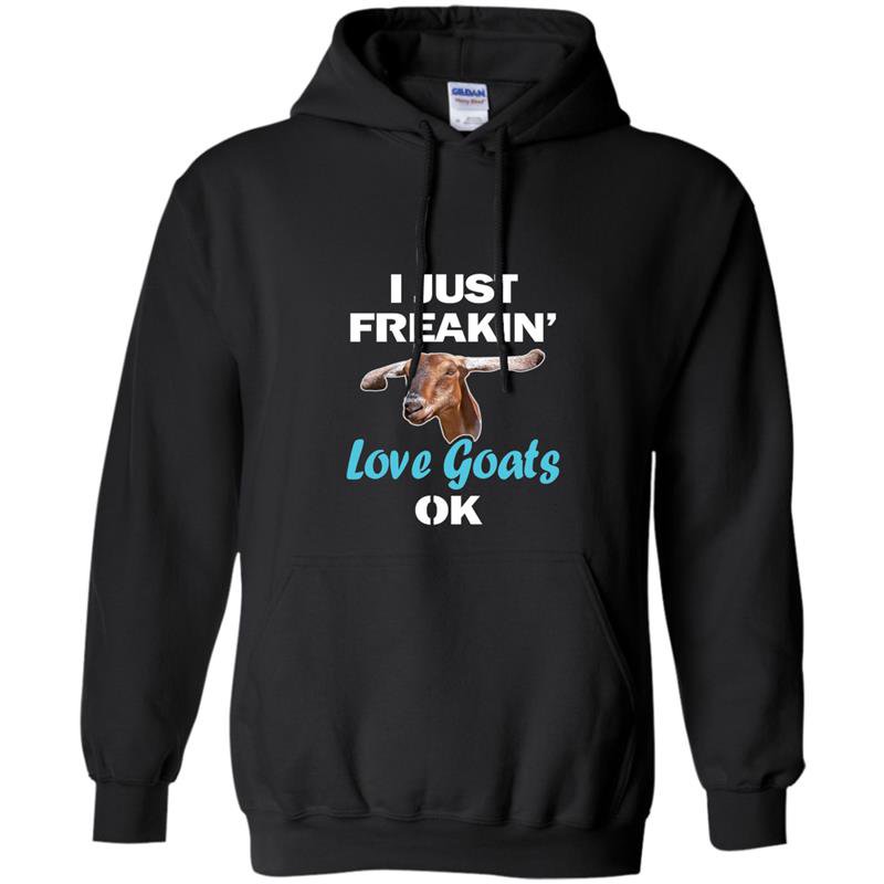 I just freaking love goats ok funny baby goat Hoodie