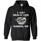 I just really like ramen ok funny ramen noodle Hoodie