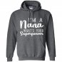 Im a nana whats your superpower Hoodie