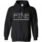 Im fine multiple sclerosis warrior Hoodie