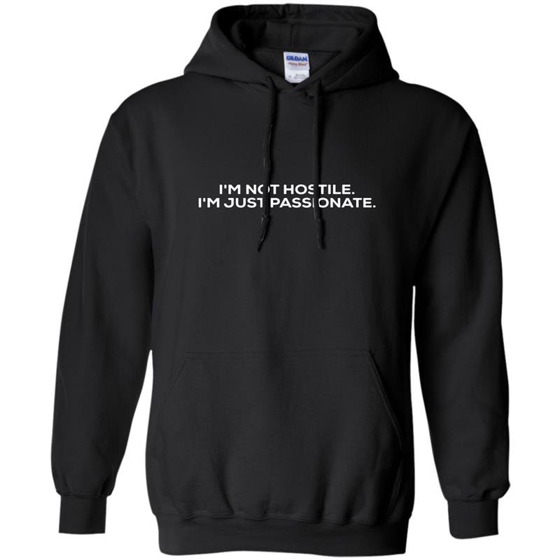 Im not hostile im just passionate amanda Hoodie