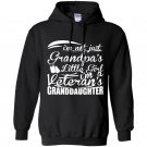 Im not just grandpas girl im veterans granddaughter Hoodie