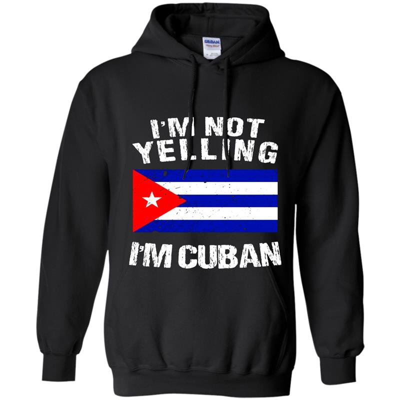 Im not yelling im cuban cuba flag Hoodie
