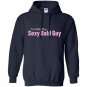 Im with the sexy bald guy Hoodie