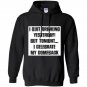 I quit drinking yesterday but tonight i celebrate my comebac Hoodie