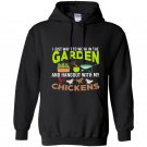 I want to work in the garden hangout with my chickens tee Hoodie