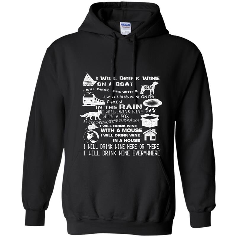 I will drink wine everywhere funny Hoodie