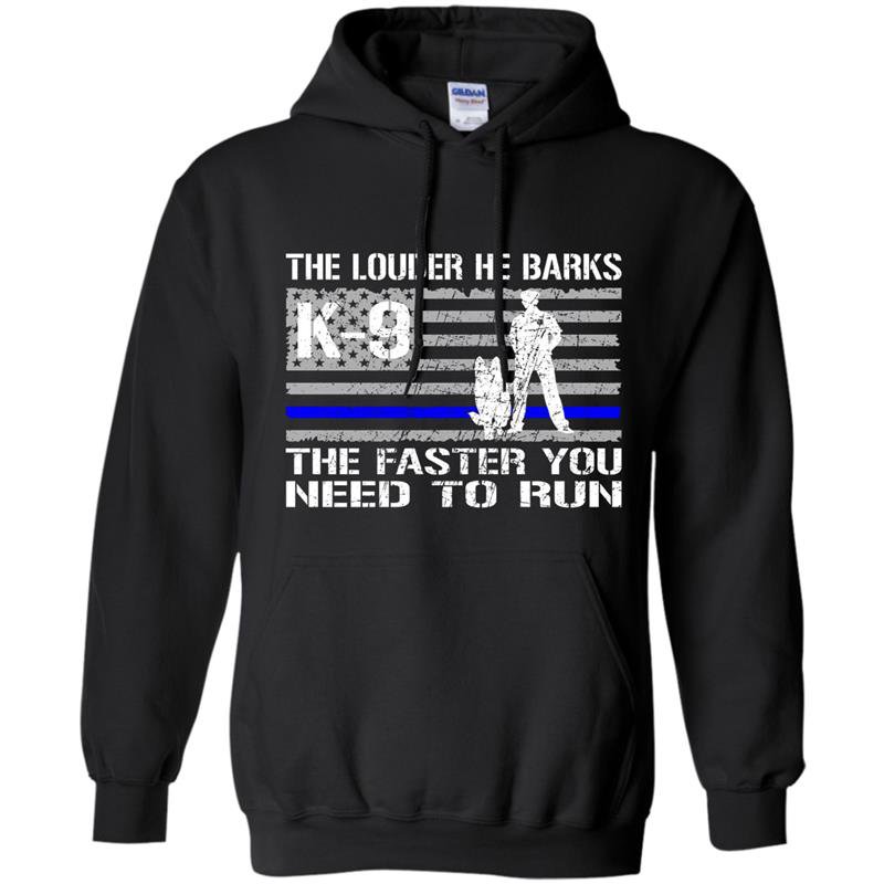 K9 police he barks funny thin blue line Hoodie