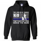 K9 police he barks funny thin blue line Hoodie