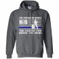 K9 police he barks funny thin blue line Hoodie