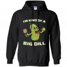 Kind of a big dill funny pickleball paddles balls Hoodie
