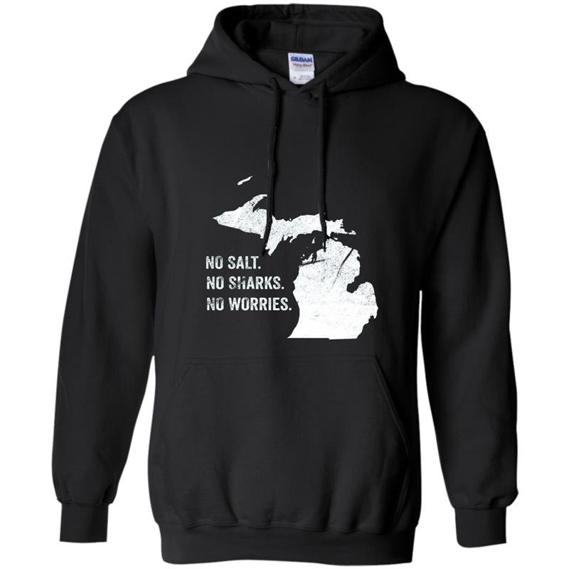Lake michigan funny no sharks salt worries born home Hoodie