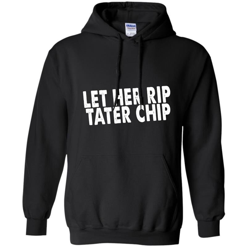 Let her rip tater chip funny car video graphic Hoodie