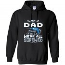 Mens if dad cant fix it were all screwed funny puns Hoodie