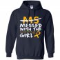 Ms messed with the wrong girl Hoodie