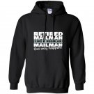 Retired mailman like a regular postal worker happier Hoodie