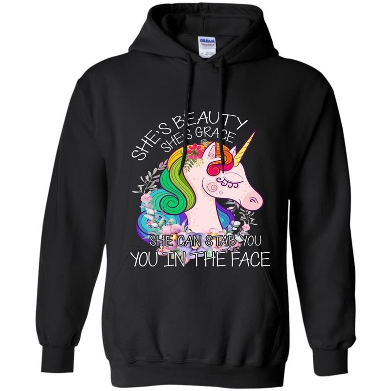 Shes beauty shes grace she can stab you in the face Hoodie