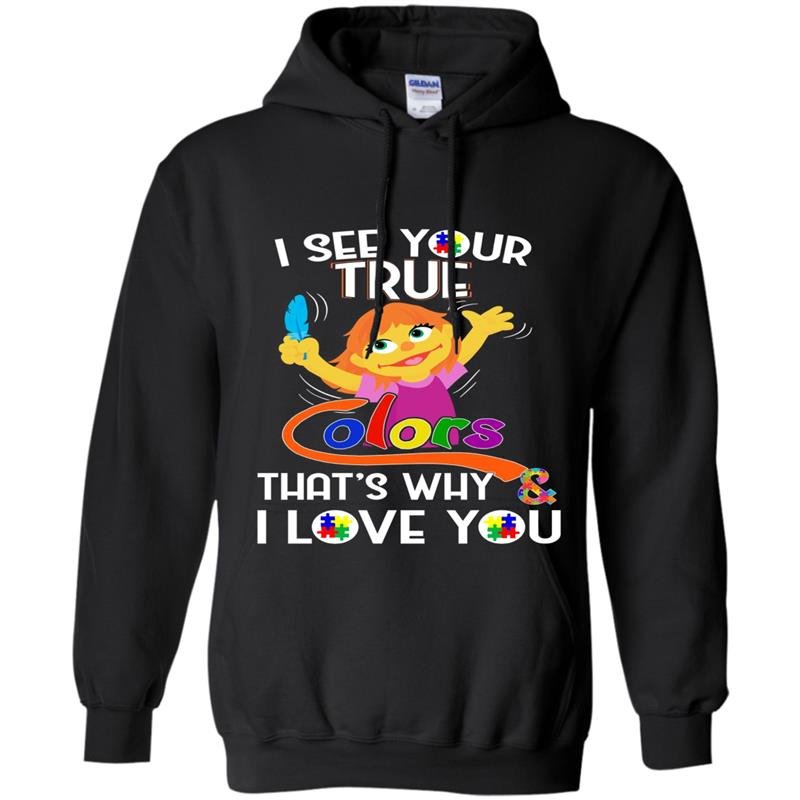 Autism awareness love i see your true color Hoodie