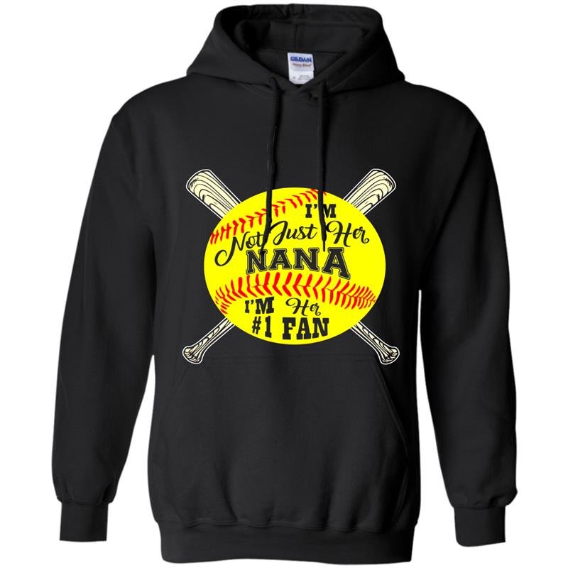 Softball im not just her nana fan Hoodie
