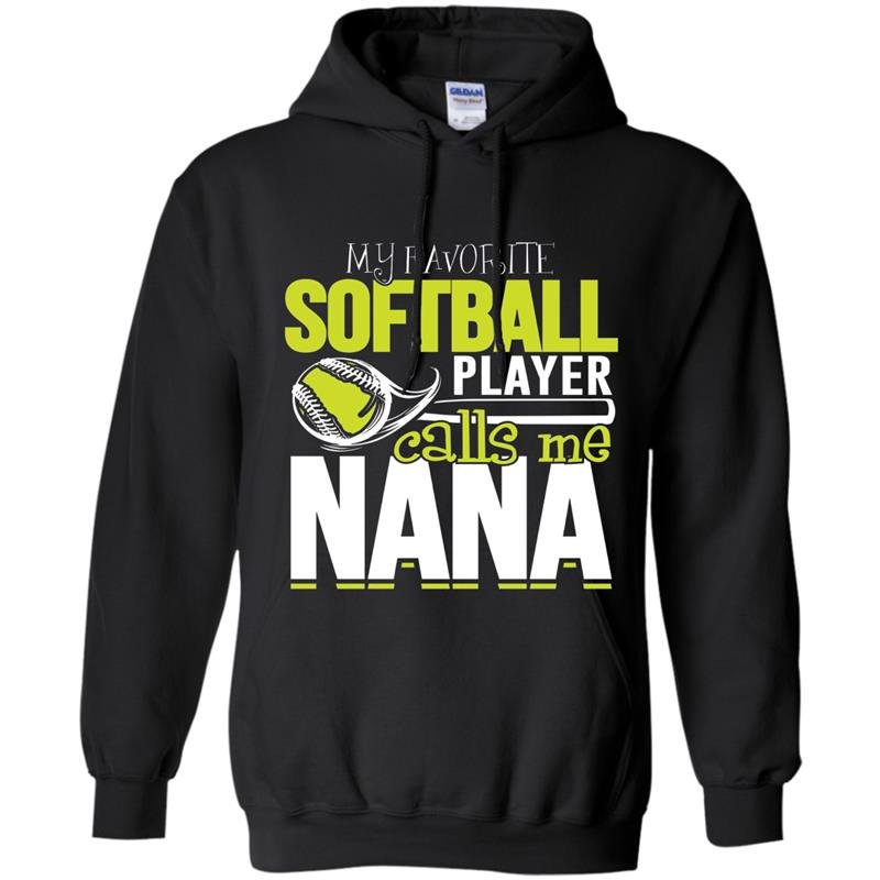 Softball nana favorite player calls me nana Hoodie