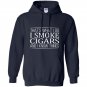 Thats what i do i smoke cigars and i know things Hoodie
