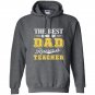 The best kind of dad raises a teacher Hoodie