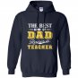 The best kind of dad raises a teacher Hoodie