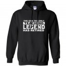 The one the only teaching legend has retired Hoodie