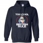 Too cool for british rule 4th of july Hoodie