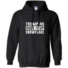 Trump 45 suck it up snowflake Hoodie