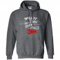 Well it aint gonna suck itself funny crawfish Hoodie