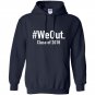 We out funny grad graduation 2018 Hoodie