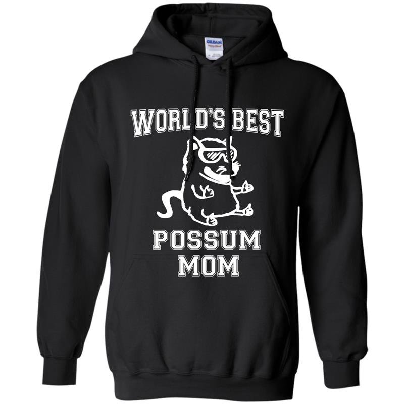 Worlds best possum mom funny awesome possum Hoodie