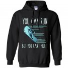 You can run but you cant hide funny mexican chancla Hoodie