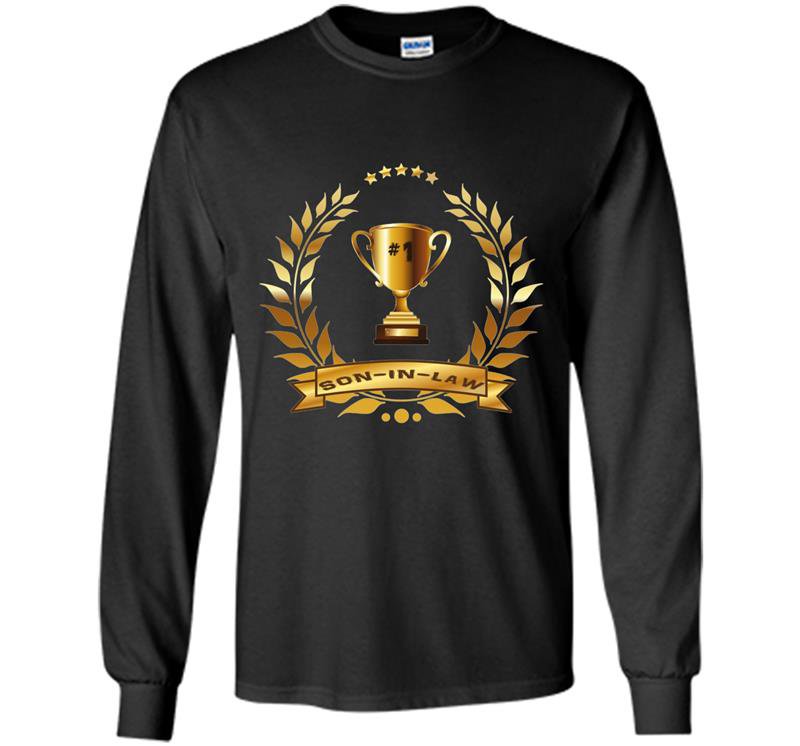 1 son in law with trophy gift for best son in law Long Sleeve Gildan