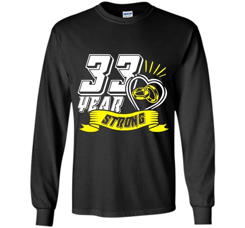 33th wedding anniversary gift 33 years strong Long Sleeve Gildan