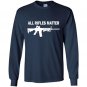All rifles matter ar 15 tactical gun police nra blm Long Sleeve Gildan