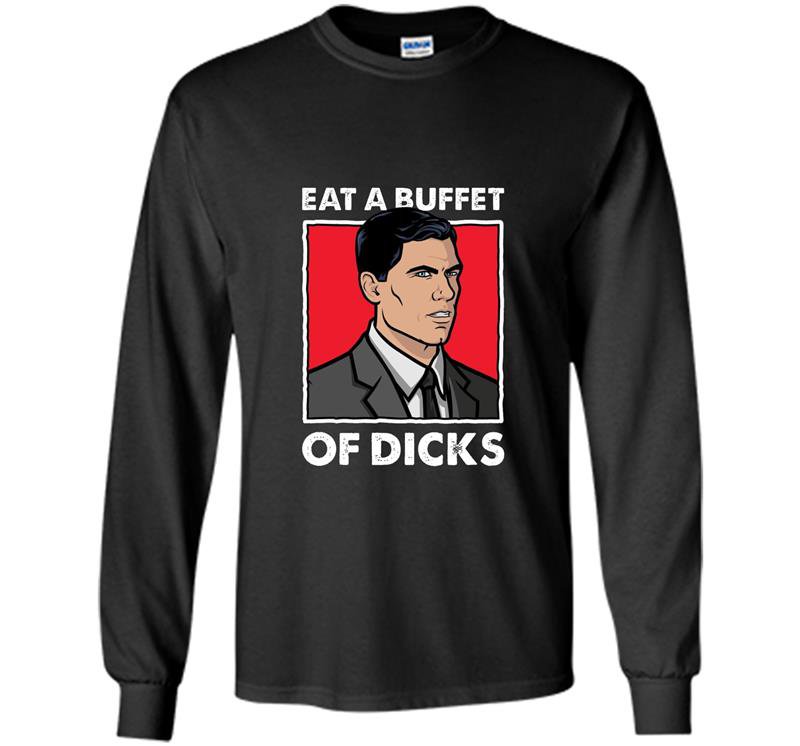 Archer eat a buffet of dicks Long Sleeve Gildan