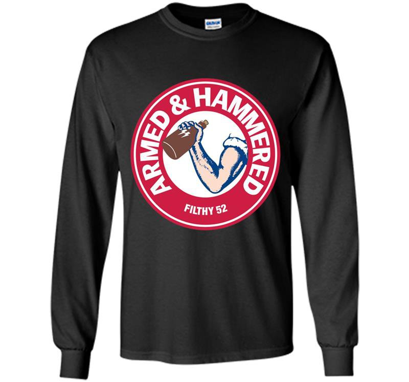 Armed and hammered funny Long Sleeve Gildan