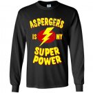 Aspergers is my super power Long Sleeve Gildan