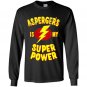 Aspergers is my super power Long Sleeve Gildan