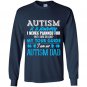 Autism is a journey i am an autism dad Long Sleeve Gildan