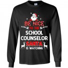 Be nice to the school counselor santa is watching school co Long Sleeve Gildan