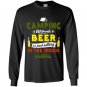 Camping without beer is just sitting in the woods tee Long Sleeve Gildan