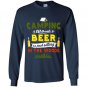 Camping without beer is just sitting in the woods tee Long Sleeve Gildan